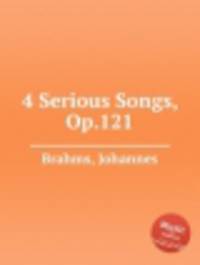 4 строгих напева для баса на библейские тексты. 4 Serious Songs, Op.121 by Brahms, Johannes