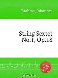 Струнный секстет №.1, op. 18. String Sextet No.1, Op.18 by Brahms, Johannes