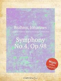Симфония №.4, op. 98. Symphony No.4, Op.98 by Brahms, Johannes