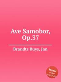 Ave Samobor, Op.37