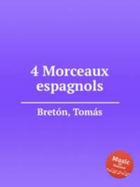 4 Morceaux espagnols