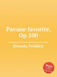 Pavane favorite, Op.100