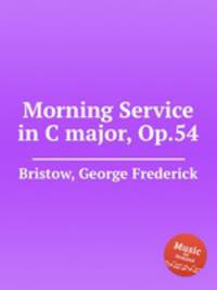 Morning Service in C major, Op.54