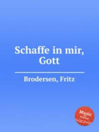 Schaffe in mir, Gott