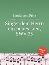 Singet dem Herrn ein neues Lied, SWV 35