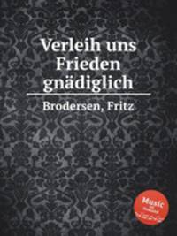 Verleih uns Frieden gndiglich