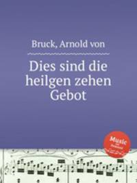 Dies sind die heilgen zehen Gebot