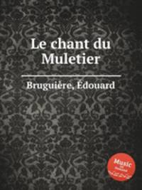 Le chant du Muletier
