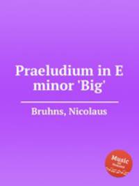 Praeludium in E minor `Big`