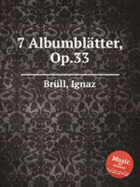 7 Albumbltter, Op.33