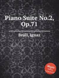 Piano Suite No.2, Op.71