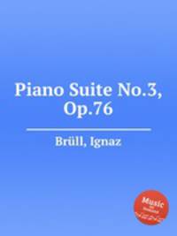 Piano Suite No.3, Op.76