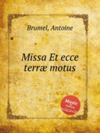 Missa Et ecce terr motus