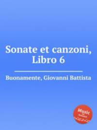 Sonate et canzoni, Libro 6
