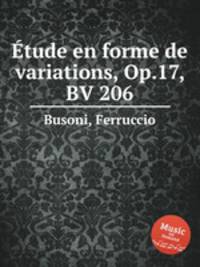 tude en forme de variations, Op.17, BV 206