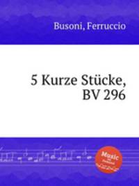 5 Kurze Stcke, BV 296