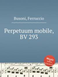 Perpetuum mobile, BV 293