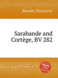 Sarabande and Cortge, BV 282