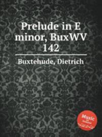 Prelude in E minor, BuxWV 142