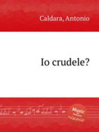 Io crudele?