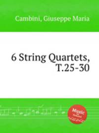 6 String Quartets, T.25-30