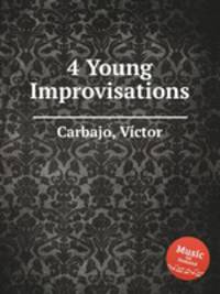 4 Young Improvisations