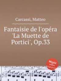 Fantaisie de l`opra `La Muette de Portici`, Op.33