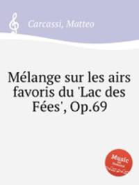 Mlange sur les airs favoris du `Lac des Fes`, Op.69