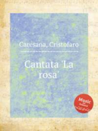 Cantata `La rosa`