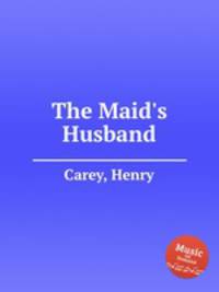 The Maid`s Husband