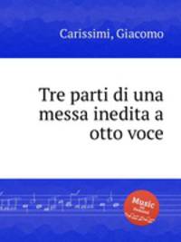 Tre parti di una messa inedita a otto voce