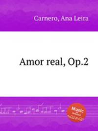 Amor real, Op.2