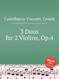 3 Duos for 2 Violins, Op.4
