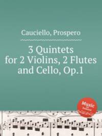 3 Quintets for 2 Violins, 2 Flutes and Cello, Op.1