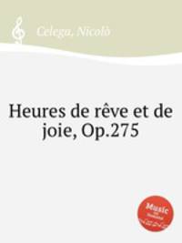 Heures de rve et de joie, Op.275