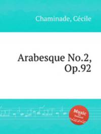 Arabesque No.2, Op.92