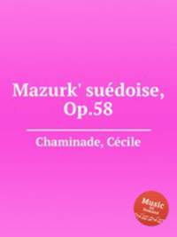 Mazurk` sudoise, Op.58