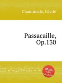 Passacaille, Op.130