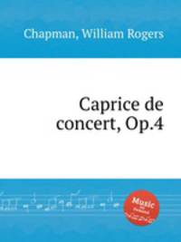 Caprice de concert, Op.4