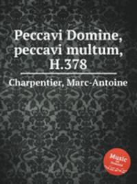 Peccavi Domine, peccavi multum, H.378