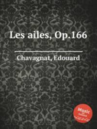 Les ailes, Op.166