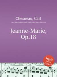 Jeanne-Marie, Op.18