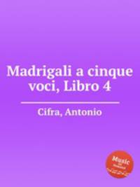 Madrigali a cinque voci, Libro 4
