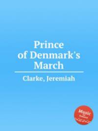 Prince of Denmark`s March