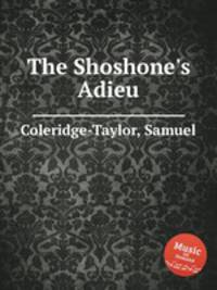 The Shoshone`s Adieu