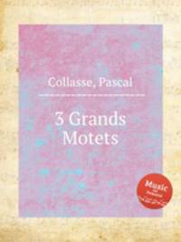 3 Grands Motets