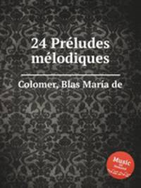 24 Prludes mlodiques
