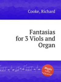 Fantasias for 3 Viols and Organ
