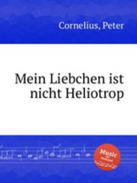 Mein Liebchen ist nicht Heliotrop