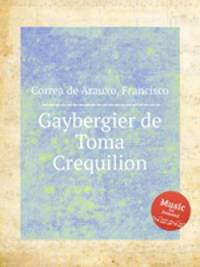 Gaybergier de Toma Crequilion